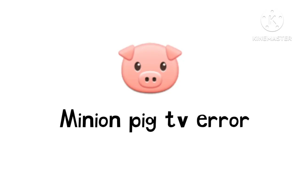 Minion pig tv erorr logo compilter othe screen 90now