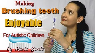 How To Get Your Autistic Child To Brush Their Teeth | Autism Tips by Maria Borde