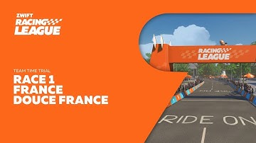 Zwift Racing League Season 3 // Race 1 - Douce France - Team Time Trial