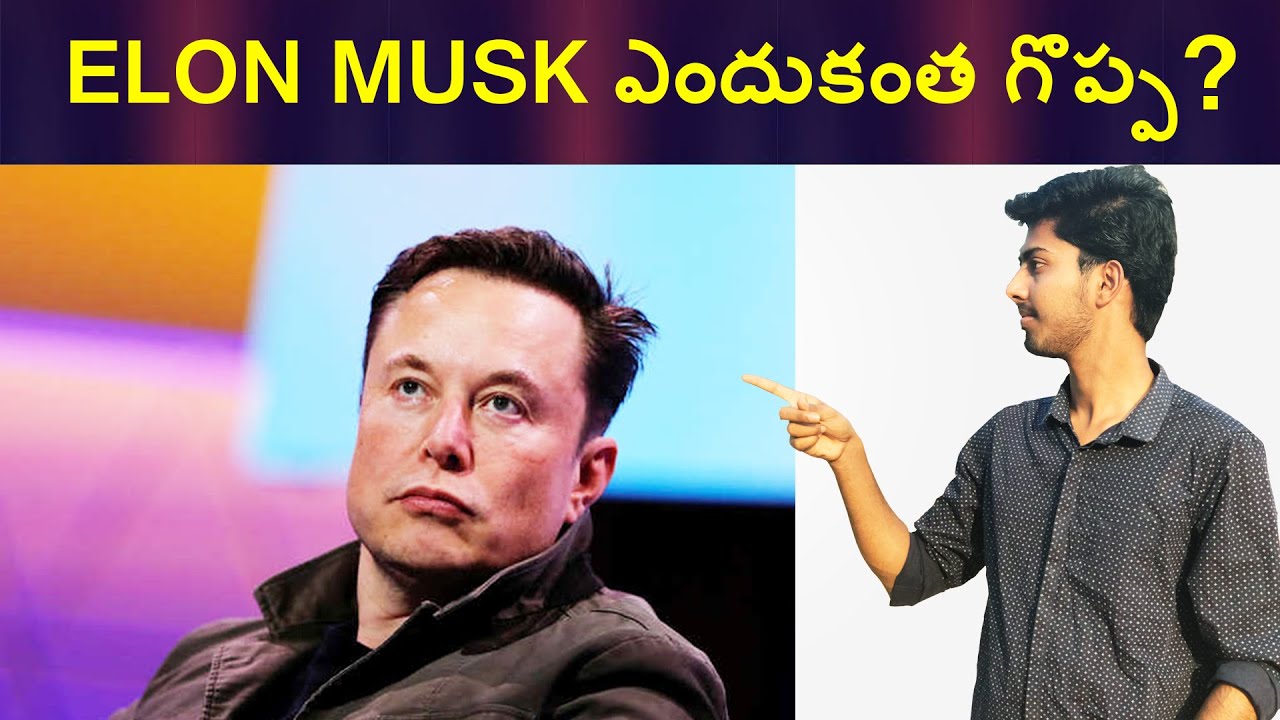 Why Elon Musk Is Great