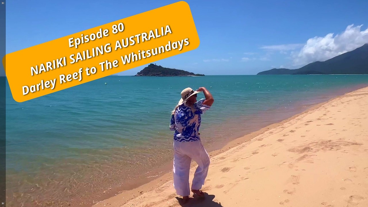 ⁣Episode 80 - Darley Reef to The Whitsundays.