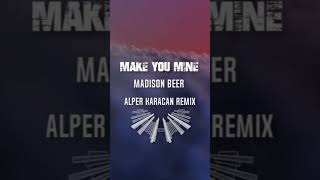 Madison Beer - Make You Mine #alperkaracan #remix #madisonbeer