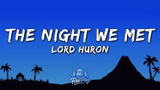 Lord Huron - The Night We Met (Lyrics)