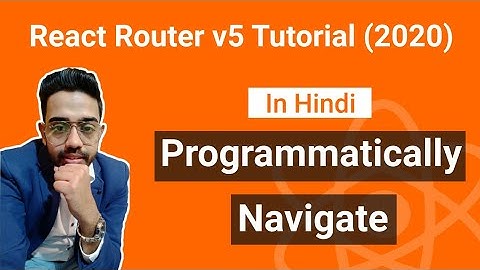 Programmatically Navigate: React Router v5 (2020) Tutorial #6 | React JS Tutorial for Beginners