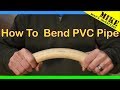 How to Bend PVC Pipe - Mikes Inventions