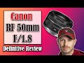 Canon RF 50mm F/1.8 STM Lens Definitive Review
