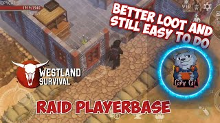 Raid playerbase Westland survival style great explosion 💥 better loot and still easy to do