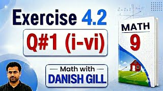 9th new math Exercise 4.2 Q#q (i-vi) | MATHS WITH Danish Gill
