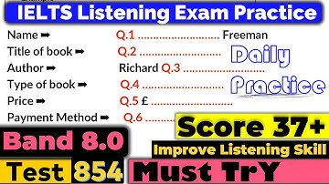 IELTS Listening Practice Test 2025 with Answers | Recent Exam - 854