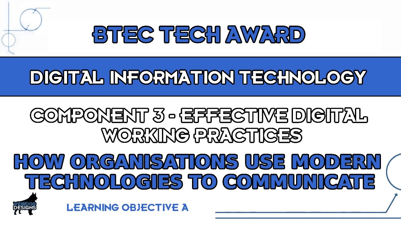 BTEC DIT - Learning Aim A2 - Part 3 - How organisations use modern ...