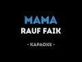 Rauf Faik - Мама (Караоке)