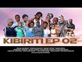 KIBIRITI EPISODE 02 Movie