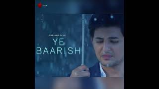 Darshan Raval  Ye Baarish 