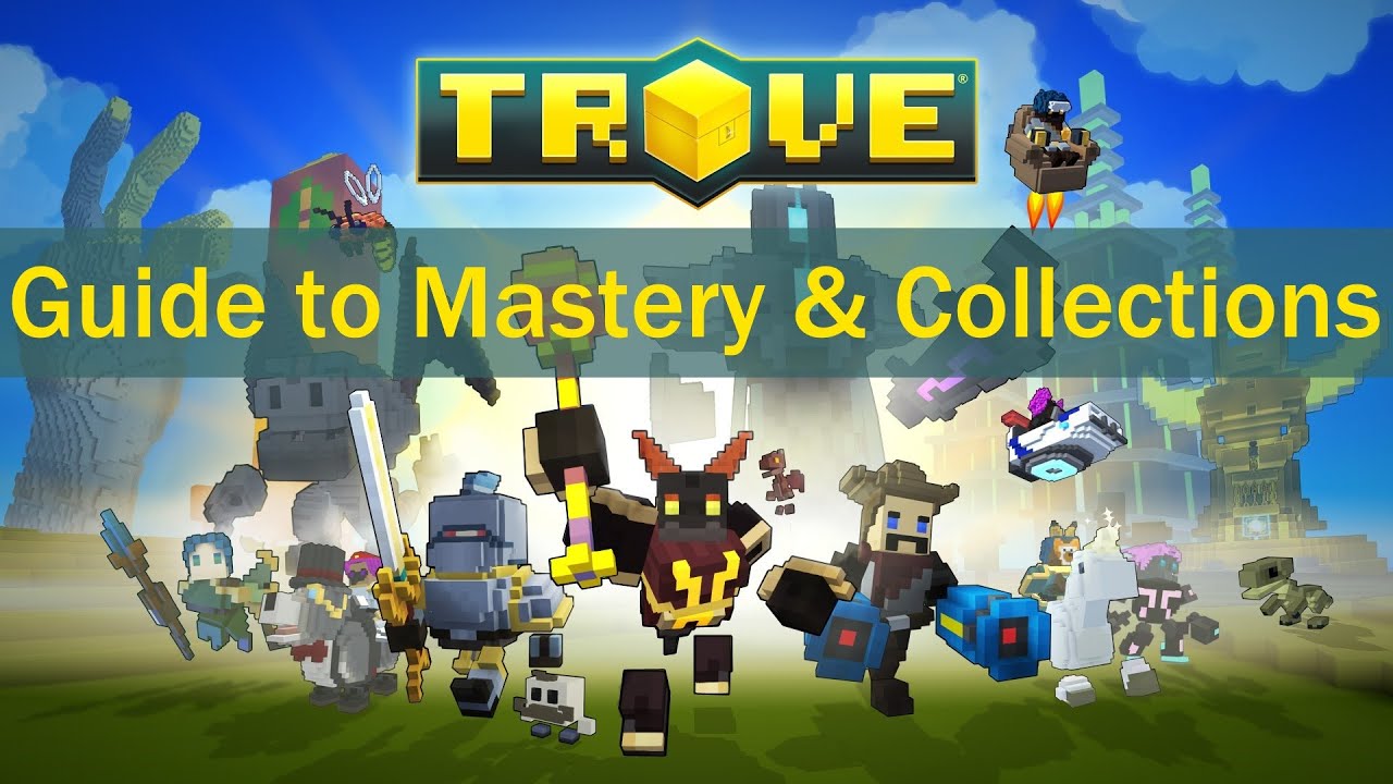 Trove Guides Mastery & Collections (Modern Guide for 2016) YouTube