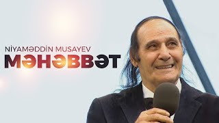 Niyaməddin Musayev Məhəbbət