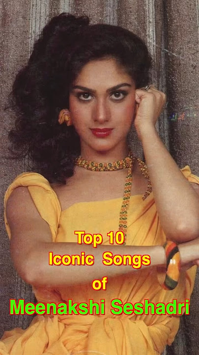 Top 10 Iconic Songs of Meenakshi Seshadri | #top10 #meenakshiseshadri #shorts