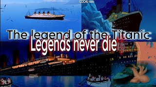 The legend of the Titanic. Legends never die. 🎼