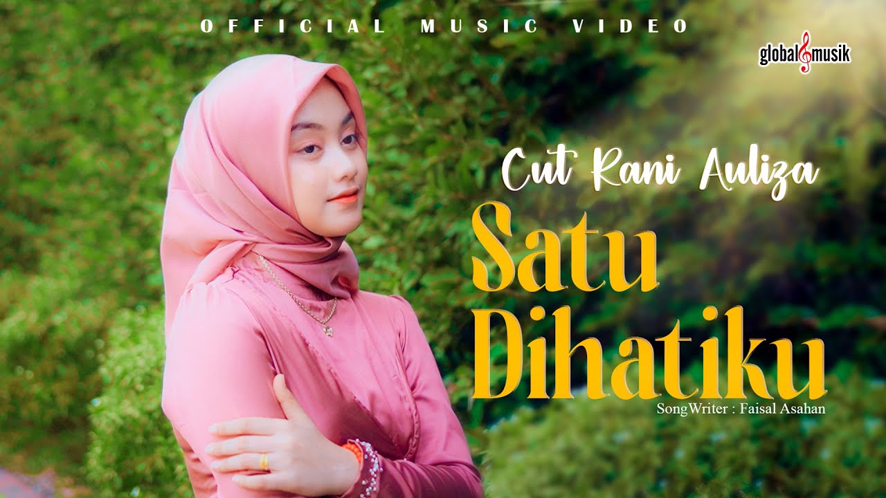 Cut Rani Auliza - Satu Dihatiku (Official Music Video) - YouTube