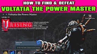 V Rising: How to Find & Defeat VOLTATIA THE POWER MASTER BOSS - Unlock Power Core & EMP