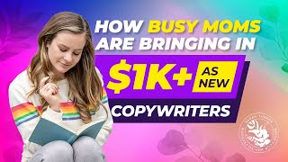 How Busy Moms Are Making 1k A Month As New Copywriters