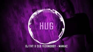 DJ THT x Ced Tecknoboy - Maniac