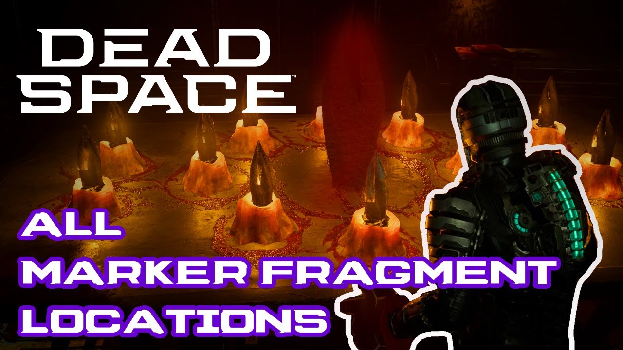DEAD SPACE: REMAKE - ALL MARKER FRAGMENT LOCATIONS - YouTube