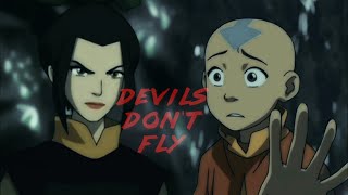 Aang and Azula AMV | Devils Don't Fly