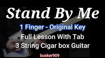 Stand By Me - 1 Finger - Original Key A Easy Beginner Full 3 String Cigar Box Guitar Lesson