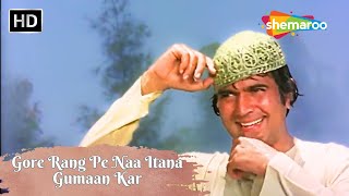 Gore Rang Pe Naa Itana Gumaan Kar Kishore Kumar Lata Mangeshkar Rajesh Khanna Ke Gane