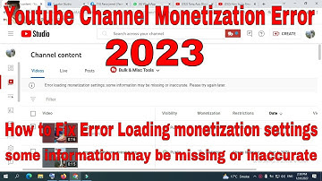 How to Fix Error Loading monetization settings; some information may be missing or inaccurate 2023