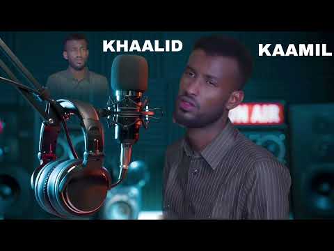 KHAALID KAAMIL ADOONYOOY LAAB KACSHEY SONG MUSIC OFFICIAL