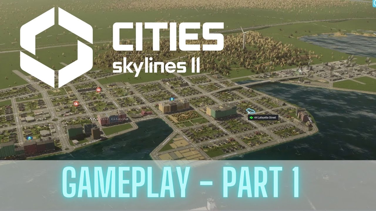 Cities Skylines II Gameplay - part 1 - YouTube