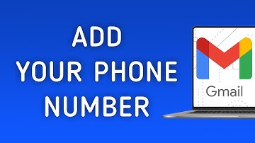 How To Add Your Phone Number In Gmail On PC (New Update)