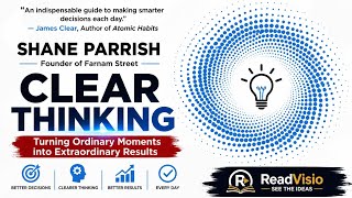 Clear Thinking by Shane Parrish | Book Summary