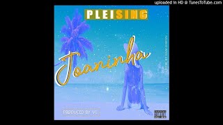 Pleising - Juaninha (Audio)