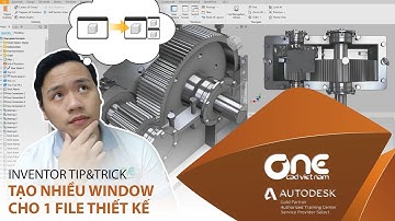 OneCADVN | Inventor Professional Tip& Trick | Tạo nhiều Windows cho 1 file thiết kế
