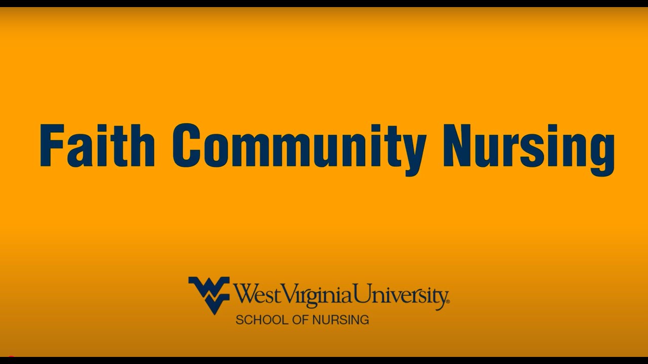 Play “Faith Community Nursing | WVU School of Nursing”