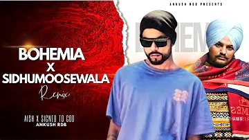 Bohemia X Sidhumoosewala ( Remix 2022 ) | Aish X Signed to god | Ankush Rdb #bohemia #sidhu