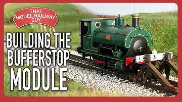 Building A Modular Model Railway! - Episode 4: The Bufferstop Module