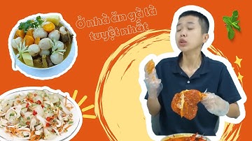 Cùng Tôm Thưởng Thức Các Món Ngon Từ Gà | Tôm Review