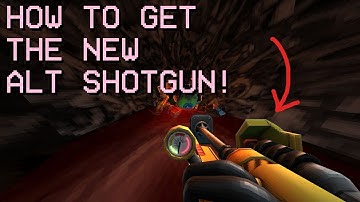 HOW TO GET THE NEW ALT SHOTGUN | ULTRAKILL