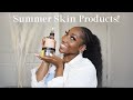 Summer Skin Products Essentials! ft NK&amp;Co