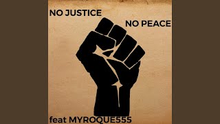 No Justice No Peace (feat. MyRoque555) - Juliu$
