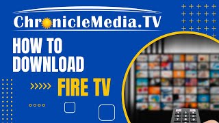 How to Download and Install the Chronicle Media TV App on Amazon Fire TV