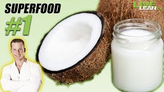 Coconut Oil - Fitness Superfood #1 | LiveLeanTV Do All Coconut Products Have The Same Nutrition Benefits Liveleantv