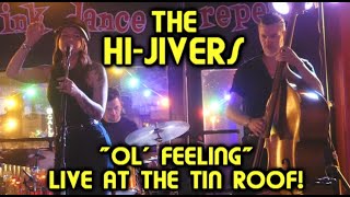 *♬ THE HI-JIVERS ♬*  &quot;Ol&#39; Feeling&quot;  Live  3/22/23  The Tin Roof,  Indianapolis, IN