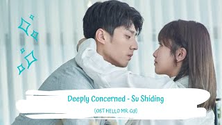 OST HELLO MR. GU | SU SHIDING - DEEPLY CONCERNED 苏诗丁 - 深深在意  [LYRICS HAN PIN EN] 原来你是这样的顾先生 OST