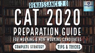 How To Prepare For CAT 2020 | 3-6 Months Preparation Strategy | Working & Non Working Candidates