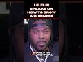Lil Flip On Success Delegate Trust Your Team Build Solid Systems Lilflip Rap Business mp3