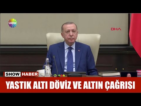 Yastık altı döviz ve altın çağrısı